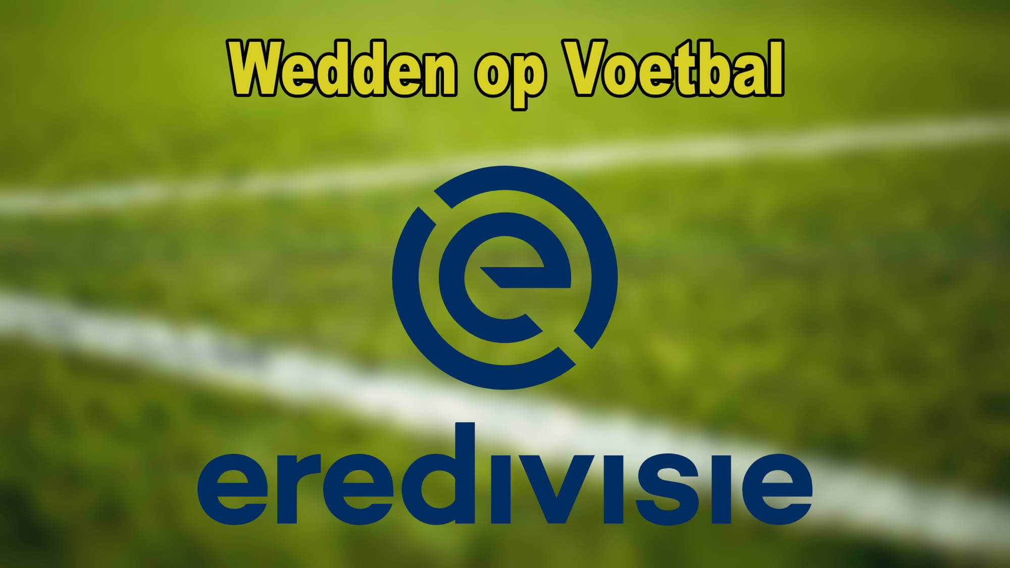 Wedden Op Voetbal Eredivisie