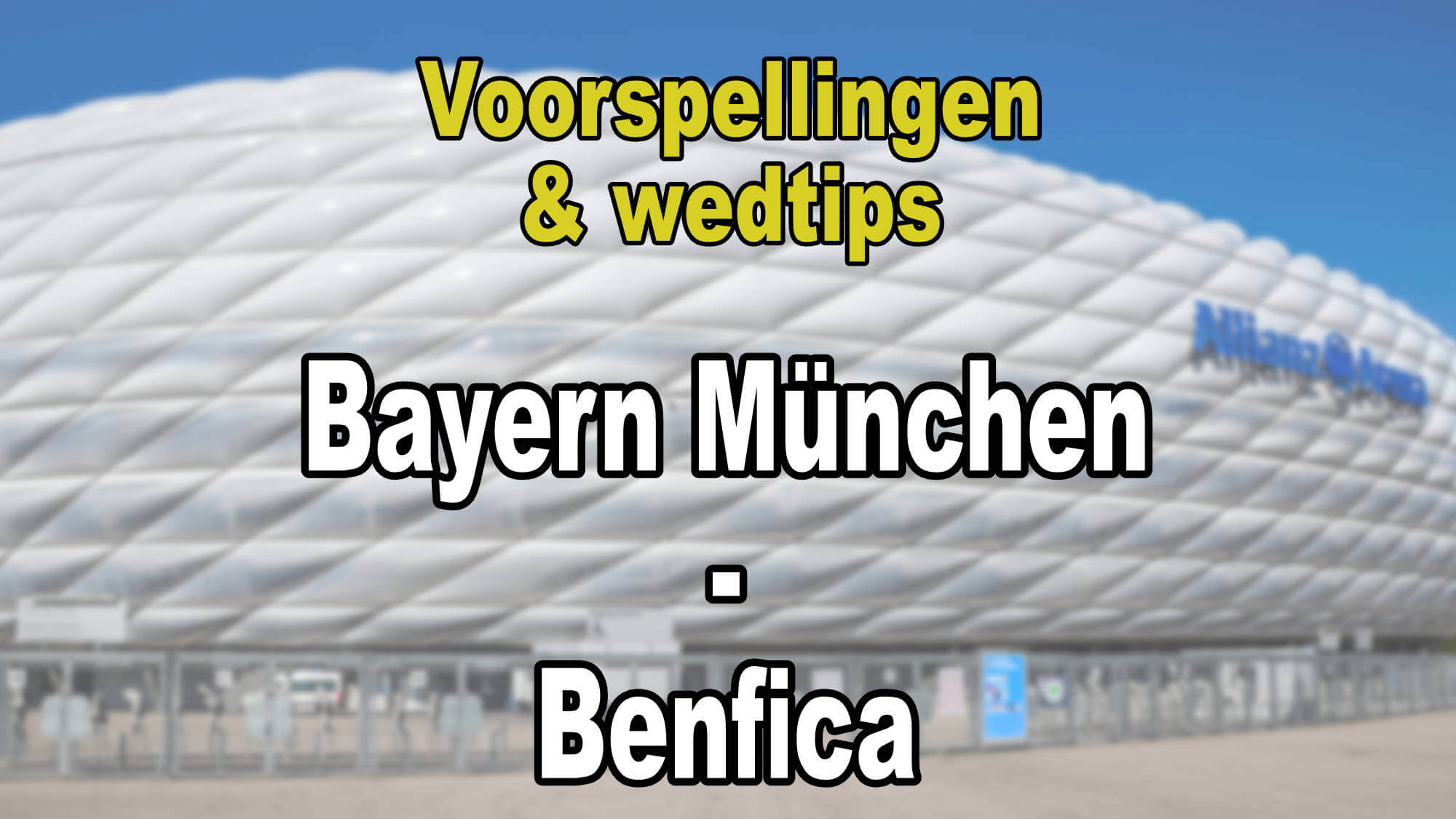 Bayern München - Benfica voorspellingen